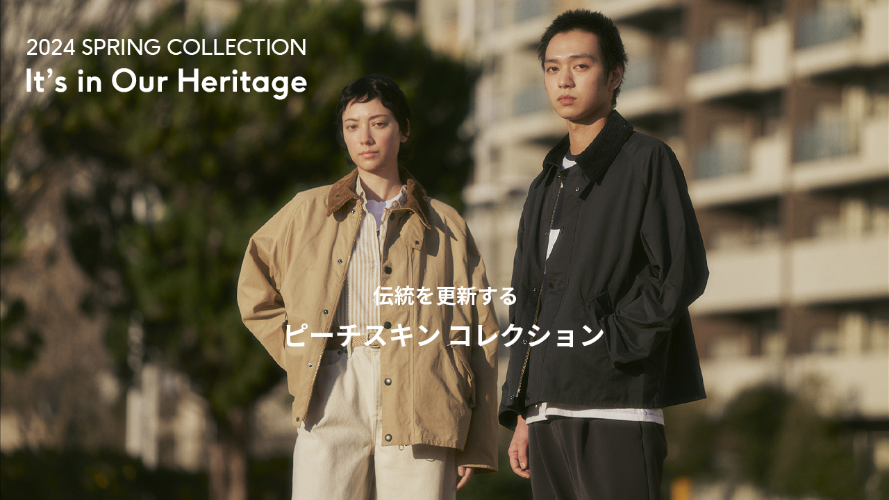 It's in Our Heritage / 伝統を更新するピーチスキンコレクション