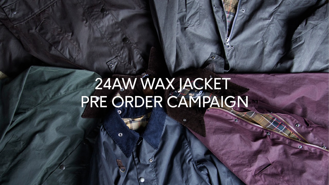 24AW WAX JACKET PER ORDER CAMPAIGN